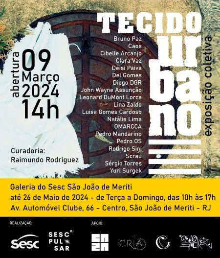 2024 – Exposição Têxtil Coletiva Tecido Urbano – Sesc São João de Meriti – RJ